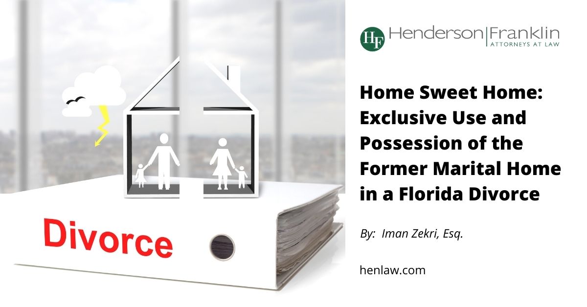 Home Sweet Home: Exclusive Use and Possession of the Former